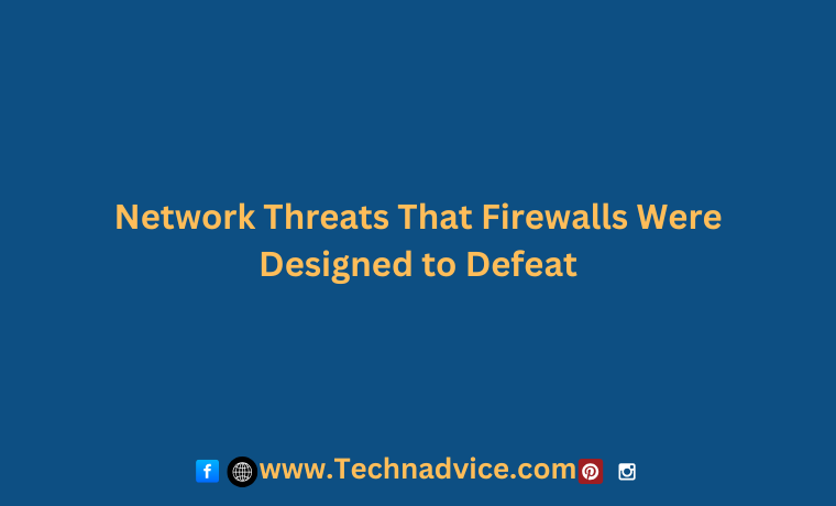 Network Threats That Firewalls Were Designed to Defeat